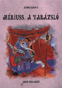 Mériuss, a varázsló - Arab tata meséi
