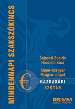 Angol-magyar, magyar-angol gazdasági szótár - Mindennapi szókincs