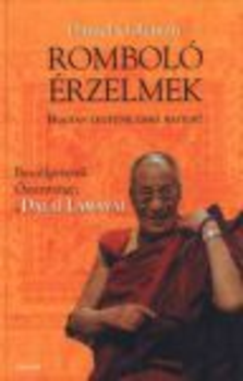Romboló érzelmek -Beszélgetések Őszentsége, a Dalai Lámával