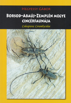 Borsod-Abaúj-Zemplén megye cincérfaunája. Coleoptera: Cerambycidae