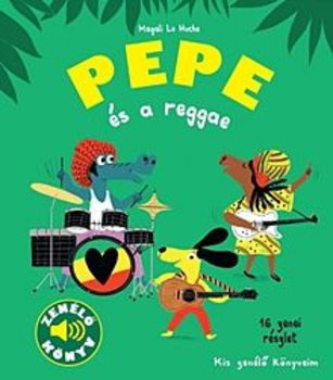 Pepe és a reggae - Zenélő könyv