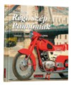 Régi, szép Pannóniák - Restaurálatlan, eredeti állapotú motorkerékpárok