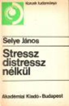 Stressz distressz nélkül.