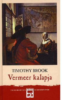 Vermeer kalapja - A tizenhetedik század és a globalizáció hajnala